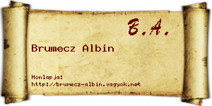 Brumecz Albin névjegykártya